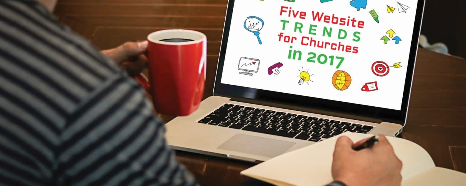 Five Website Trends for Churches in 2017
