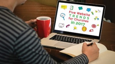 Five Website Trends for Churches in 2017