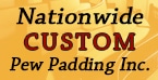 Nationwide Custom Pew Padding