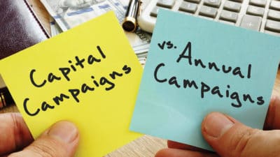 Capital Campaigns vs. Annual Campaigns